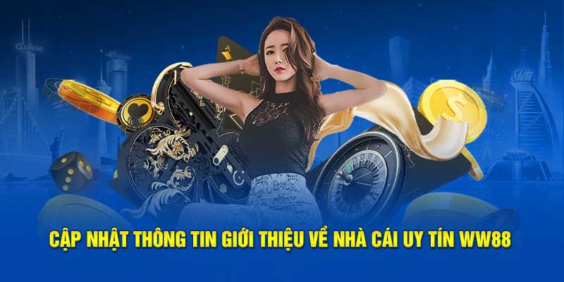 Giới thiệu WW88 với những điểm nổi bật