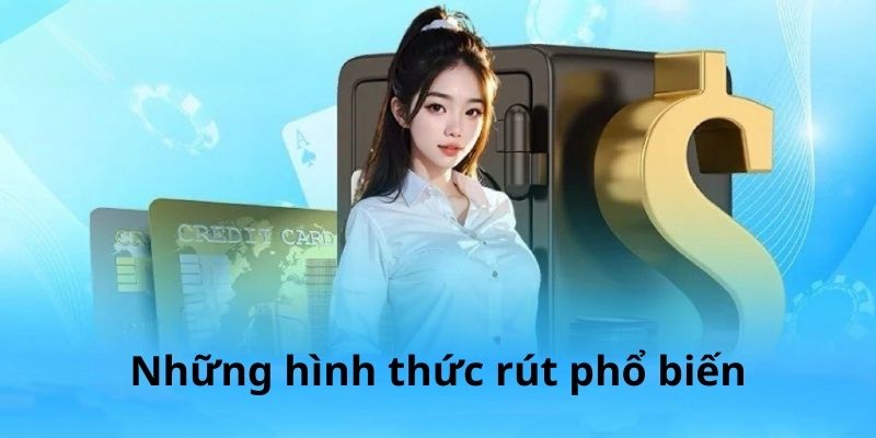 Nhiều sự lựa chọn thích hợp khi tiến hành rút tiền WW88